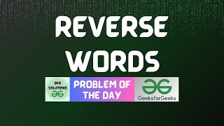 #368 GFG POTD | Reverse Words | GFG Solutions | 19-09-2024