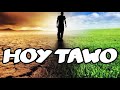Hoy Tawo | with lyrics