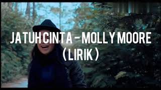 JATUH CINTA- MOLLY MOORE (LIRIK)