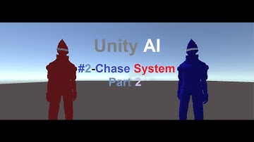 الذكاء الاصطناعي AI في يونتي #1 - 2 Chase System part