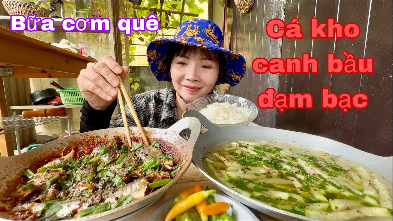Bữa cơm đơn giản hai món cá kho quẹt canh bầu đạm bạc nhà nông của em