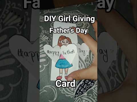 DIY Girl Giving Father's Day Card👧🏻❤️ #trend #shorts #trending #trendingshorts #happyfathersday