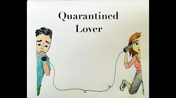 Quarantined Lover: Original Song