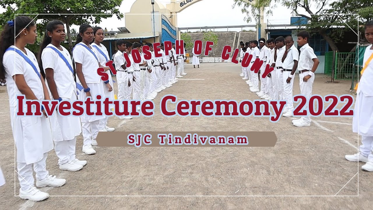Investiture Ceremony 2022 SJC Tindivanam YouTube