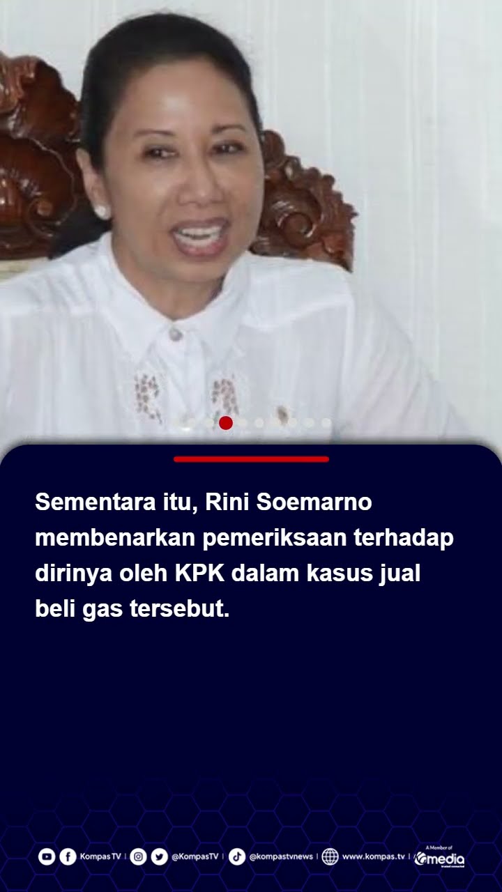 KPK Periksa Bekas Menteri BUMN Rini Soemarno soal Kasus Jual Beli Gas PT PGN #kpk #korupsi