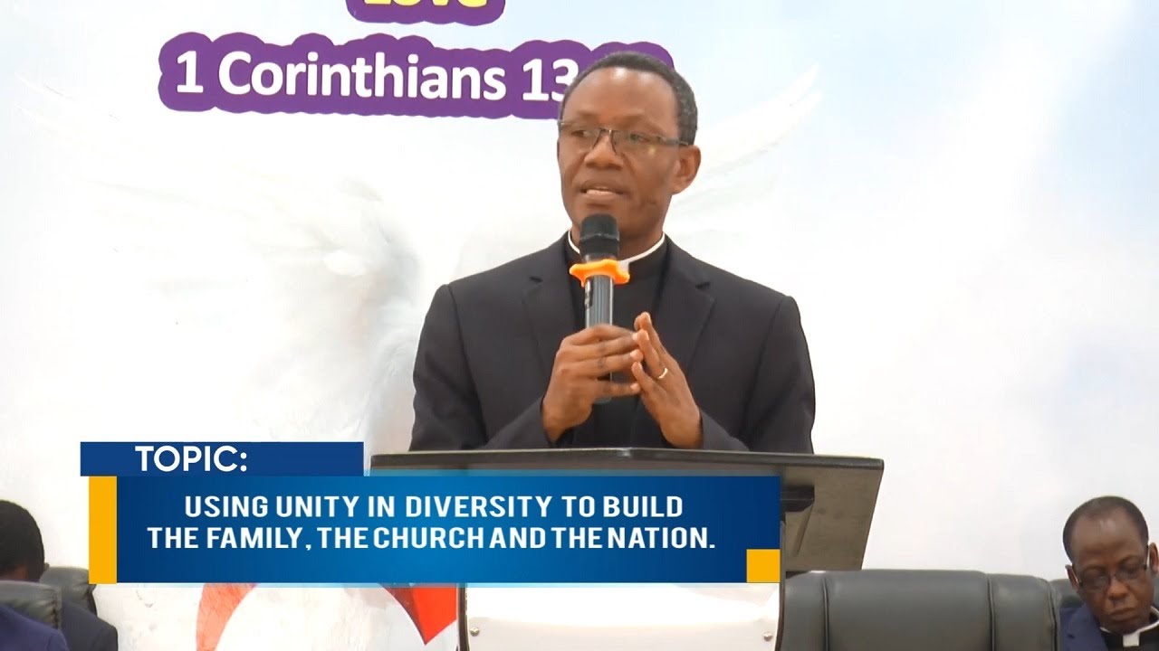 Using Unity In Diversity To Build The Family, Church & The Nation - Apostle Kumi-Larbi
