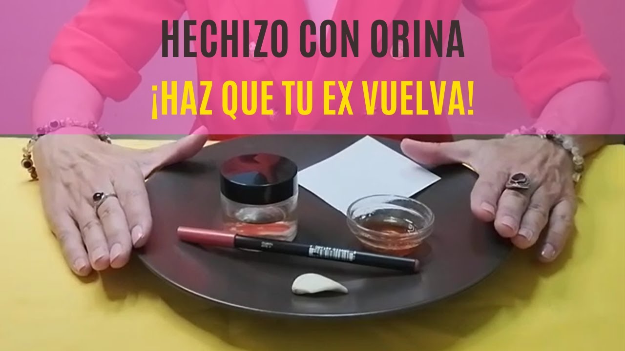 HECHIZO con ORINA para que tu EX REGRESE | ¡HAZ que VUELVA ENAMORADO