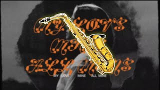 My Love Mine All Mine   Saxophone