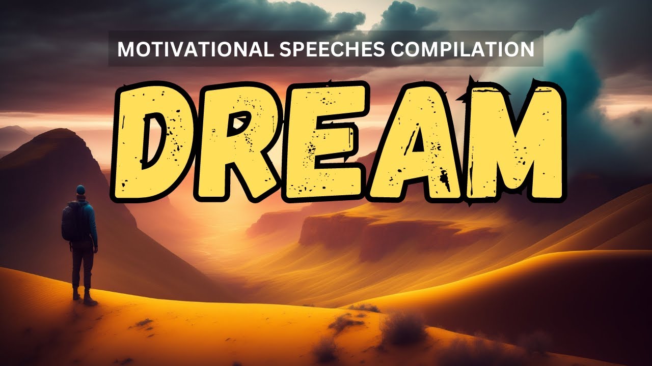 DREAM BIG | Best Motivational Speeches Compilation - YouTube