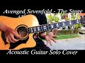 Avenged Sevenfold - The Stage ( Acoustic Guitar Solo Cover )