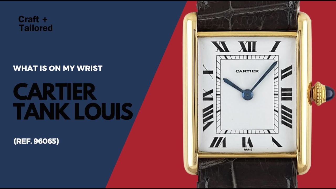 What Is On My Wrist - Cameron Barr's Personal Cartier Tank Louis