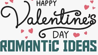 Top 10 ROMANTIC THINGS TO DO ON VALENTINES DAY THAT YOU WILL NEVER FORGET.