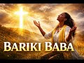 Bariki Baba Swahili Gospel Worship Song With Lyrics Powerful Prayer Worship Music