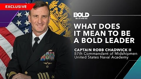 BOLD LEADER SPOTLIGHT:  Captain Robert B. Chadwick...