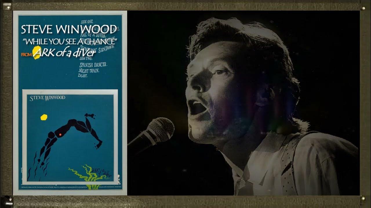 STEVE WINWOOD While You See a Chance with Lyrics YouTube