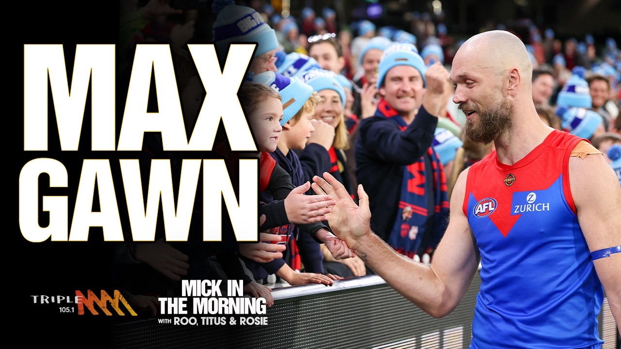 Max Gawn | Kozzy's King's Birthday, Mihocek Update, Time Wasting | Mick In The Morning