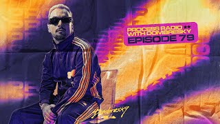 Dombresky Presents - Process Radio #079