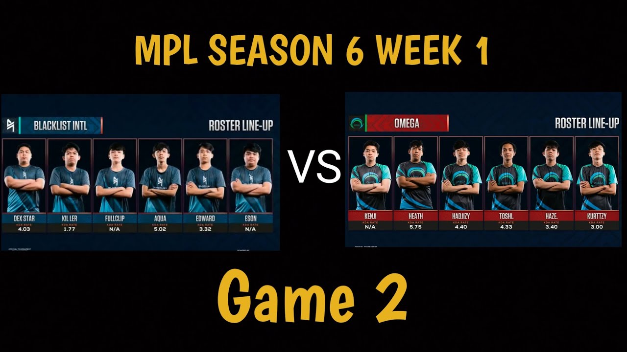 BLACKLIST VS OMEGA PH ESPORTS [GAME 2] | MPL-PH SEASON 6 FULL VIDEO