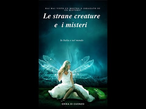 Booktrailer libro Le strane creature e i misteri nel mondo e in Italia Erika Di Cuonzo #booktrailer