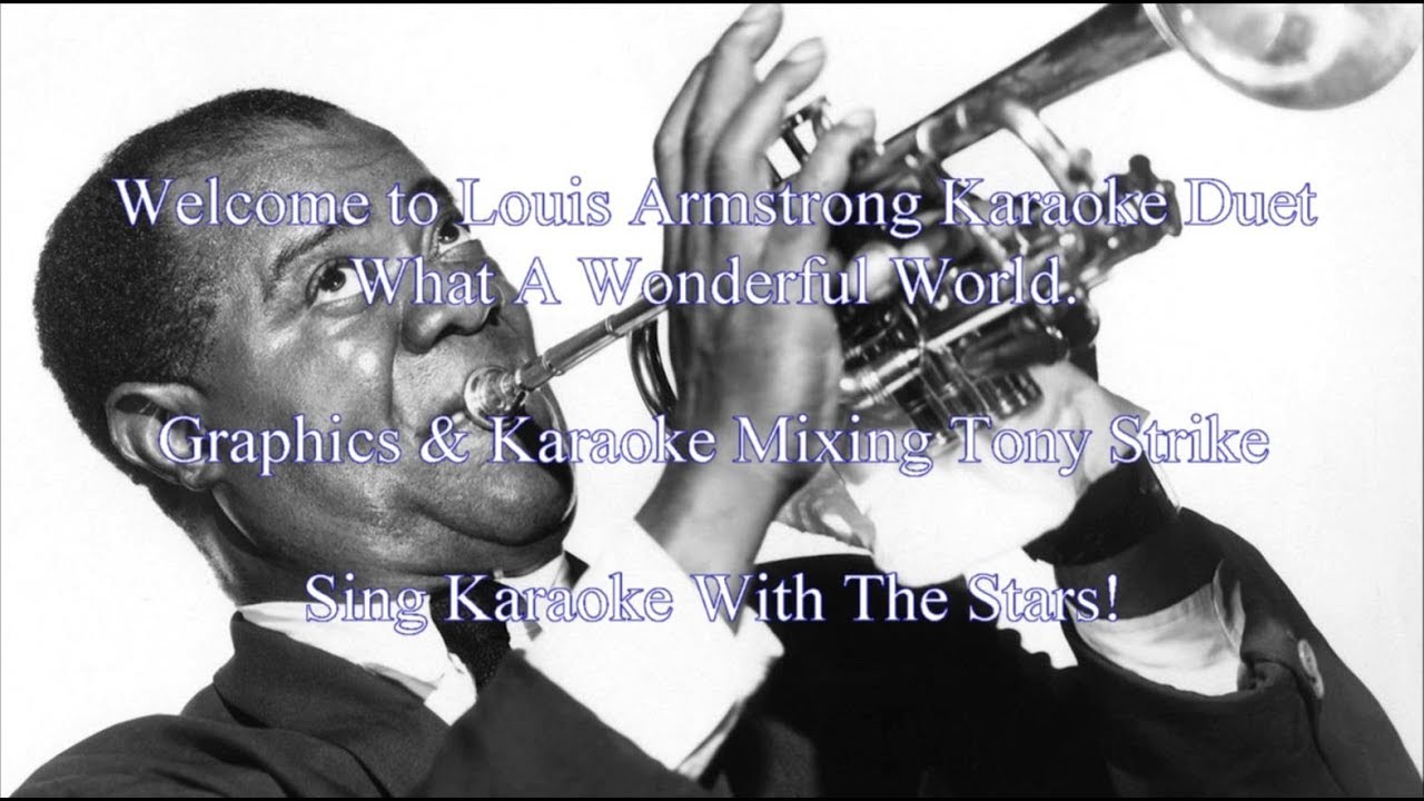 Louis Armstrong What A Wonderful World Karaoke Duet - YouTube
