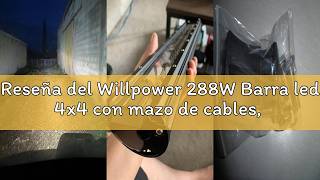 Reseña del Willpower 288W Barra led 4x4 con mazo de cables, 20 pulgadas Barra de luz LED para off ro Barra De Luces Led