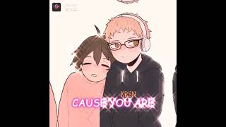 TsukkiYama edit |Give You The Moon|