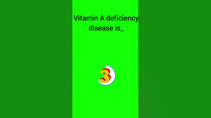 Vitamin A deficiency disease is - DayDayNews