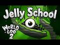 Jelly School World of Goo 2 Walkthrough Gameplay No 