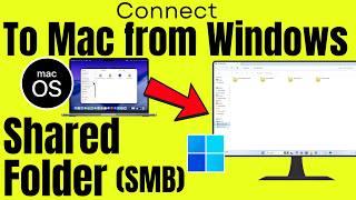 How to Connect to Mac SMB from Windows 11 (Access Mac Full Disk on Windows)