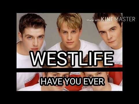 Westlife - Have You Ever
