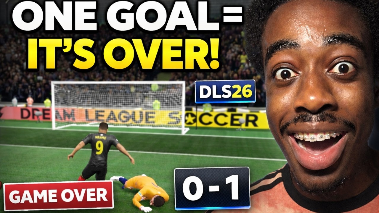 DLS26 But ONE GOAL = ITS OVER...