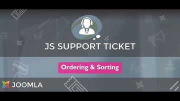 How to Ordering and Sorting tickets in the JS Support Ticket