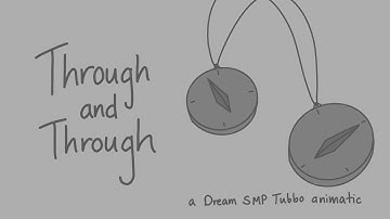 Through and Through || Dream SMP Tubbo Animatic