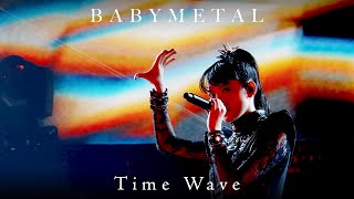 BABYMETAL - 「Time Wave」 Live at PIA Arena [字幕 / Subtitled] [HQ]