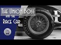 The Union Boss and the Most Successful Race Car in History