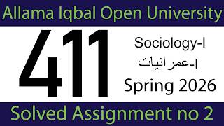AIOU Code 411 Assignment 2 (Spring 2026) | Full Solved Version | Sociology 1 | AIOU Academy