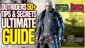 Outriders 50+ Tips Tricks & Secrets - The ULTIMATE Guide