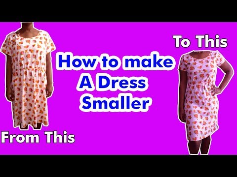 COMMENT Redimensionner une robe qui est trop gros pour MIEUX!