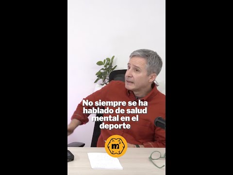 No siempre se ha hablado de salud mental en el deporte | Mente al Cuadrado