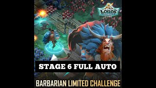 Lords Mobile | Limited Challenge : Barbaric Journey - Stage 6 | Full Auto