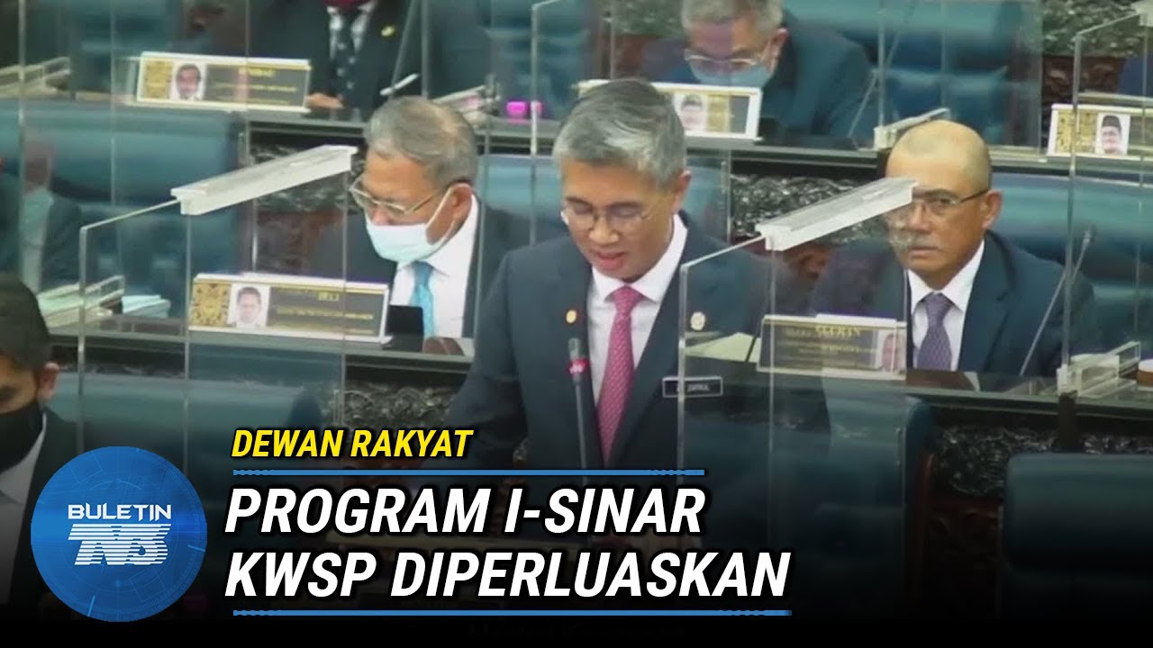 DEWAN RAKYAT | Pengeluaran i-Sinar Untuk 8 Juta Ahli KWSP