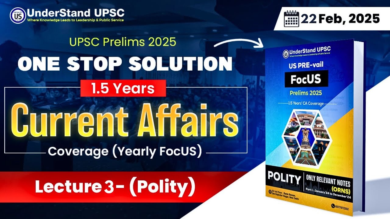 Prelims 2025 Current Affairs Lecture 3 | Polity CA with Satyam Jain UnderStand UPSC