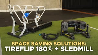 SledMill + Tire Flip 180: 2020 Space Saving Solutions!