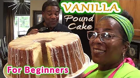 Vanilla Pound Cake For Beginners | Step-By-Step | ...