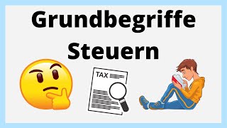 Grundbegriffe Steuern | einfach erklärt