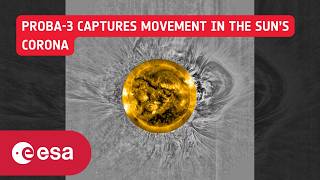 Proba-3 captures movement in the Sun’s corona