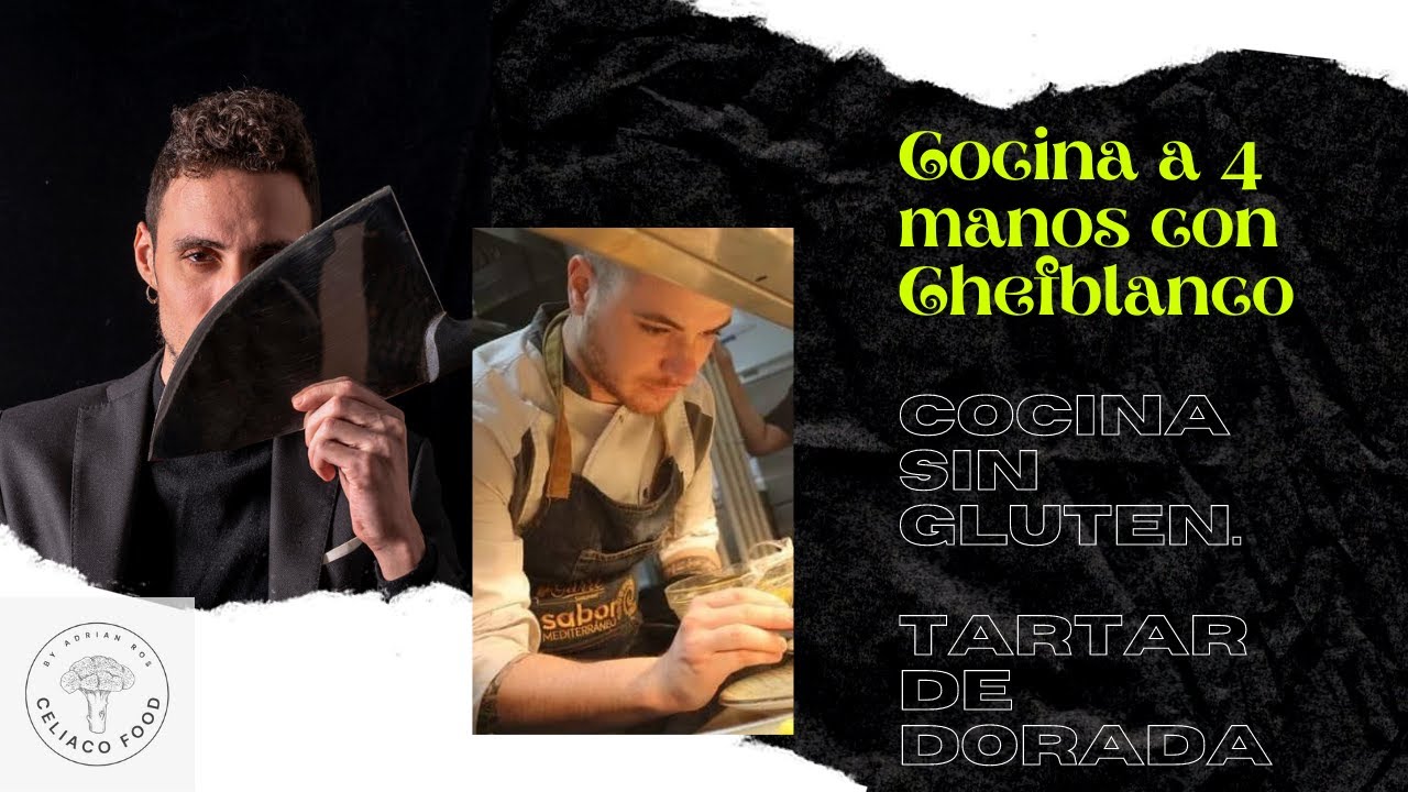 Cocina a 4 manos con @Chefblanco. Entrevista y elaborando un tartar de dorada sin gluten.