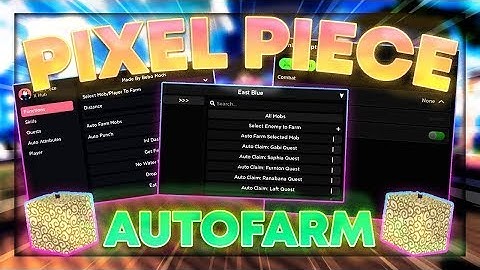 Pixel Piece Script / Hack | Auto Farm | Infinite Stats