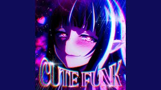 CUTE FUNK - Mxnvra, RezaDead and Prodsizq