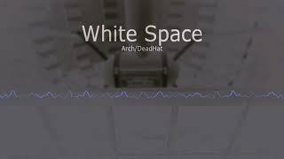 White Space (8 Space OST) @DeadHat